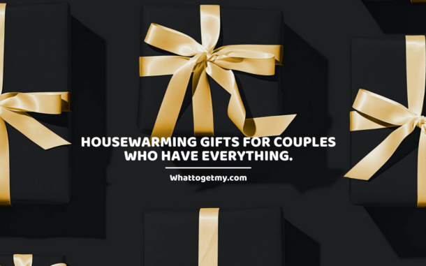 29 Cool Housewarming Gifts For Couples Who Have Everything What To Get My 