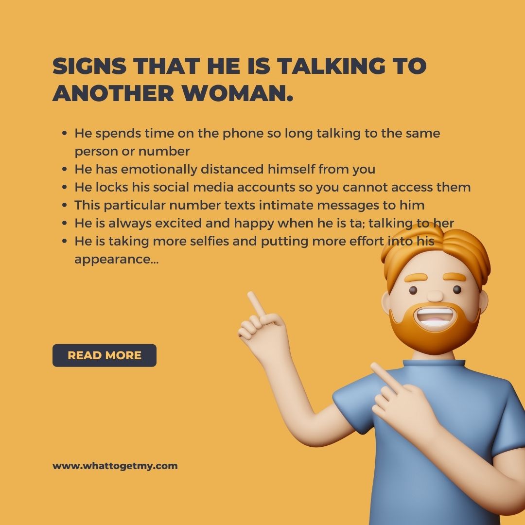SIGNS THAT HE IS TALKING TO ANOTHER WOMAN.