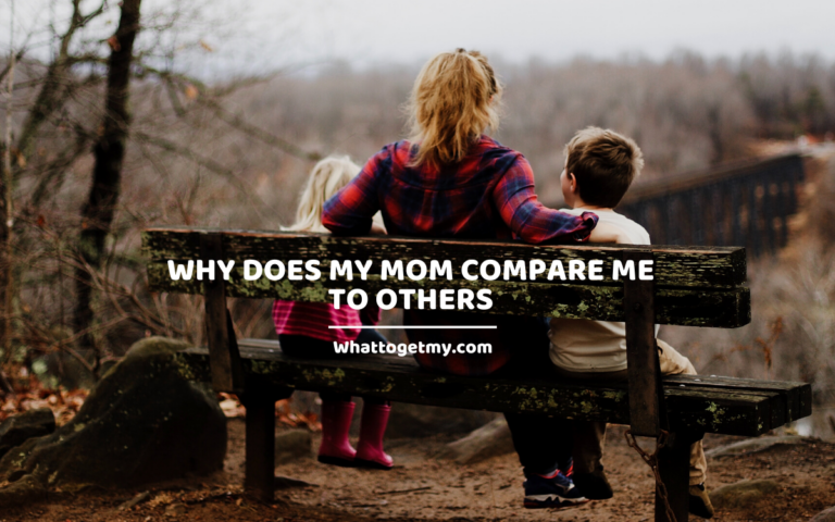 Why Does My Mom Compare Me To Others - 13 Reasons Why You Get Compared ...