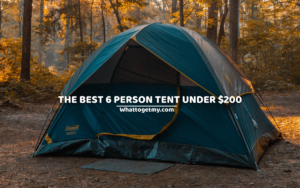 The best 6 person tent under 200