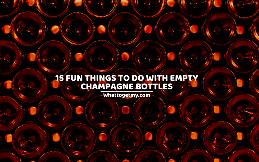15 Fun Things To Do With Empty Champagne Bottles