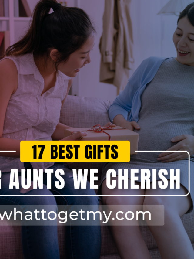Best Gift For Your Aunt