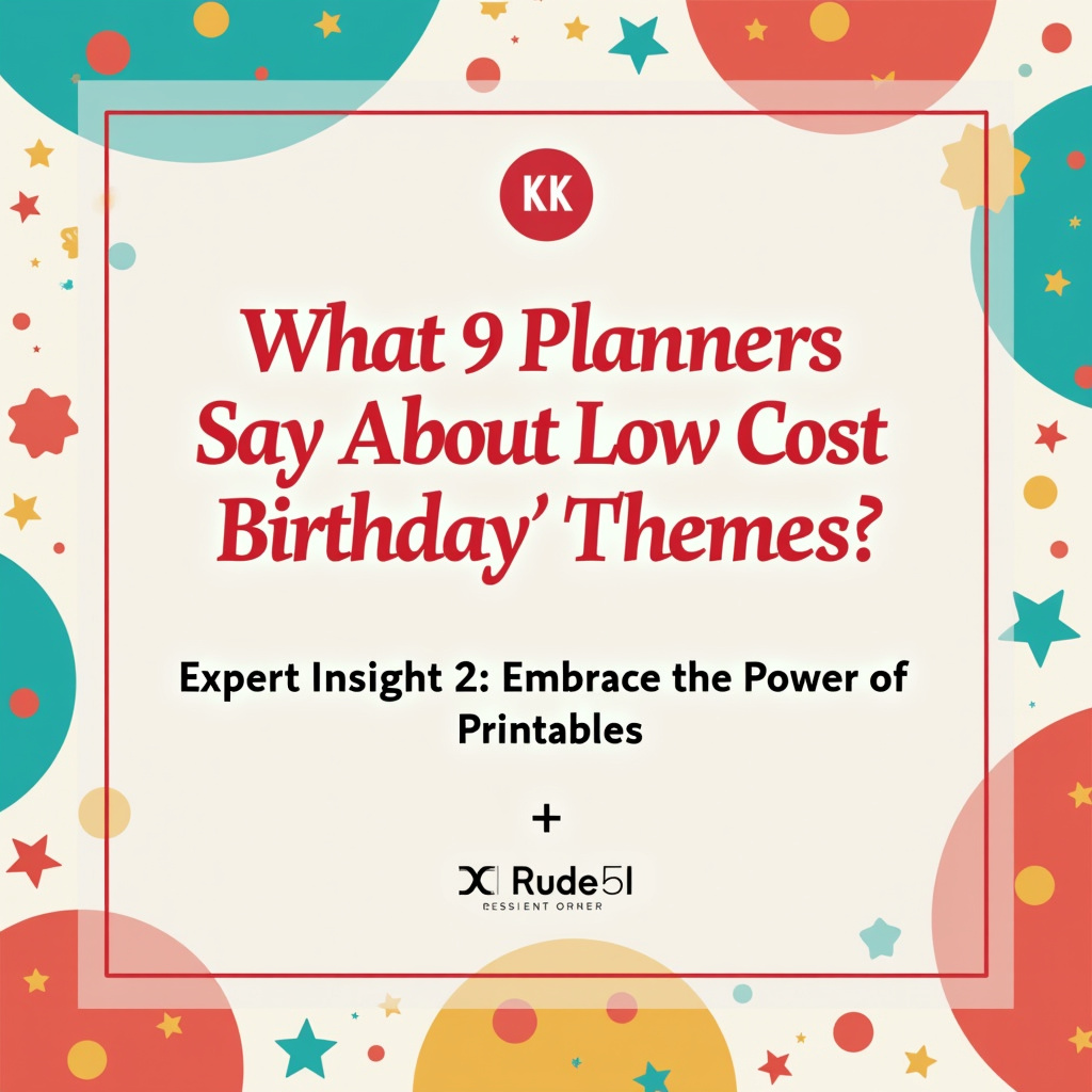 Illustration for Expert Insights: What 9 Planners Say About Low-Cost Birthday Themes - Image 1